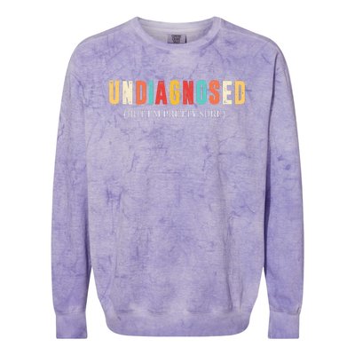 Undiagnosed But IM Pretty Sure Colorblast Crewneck Sweatshirt