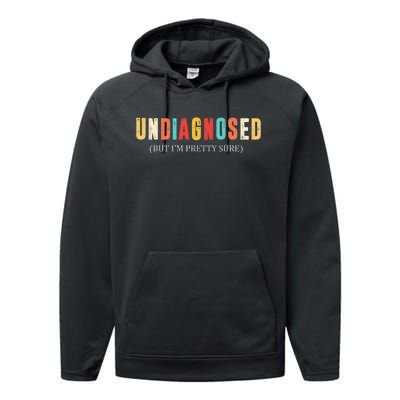 Undiagnosed But IM Pretty Sure Performance Fleece Hoodie