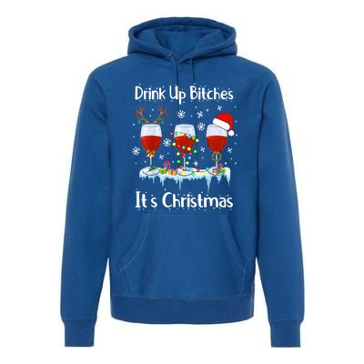 Up Bitch Its Christmas Adult Humor Xmas Wine Gift Cool Gift Premium Hoodie