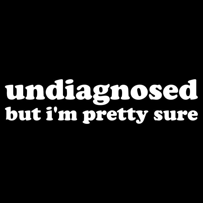 Undiagnosed But IM Pretty Sure Funny Corduroy Funny Sayings Mental Health Cropped Pullover Crew