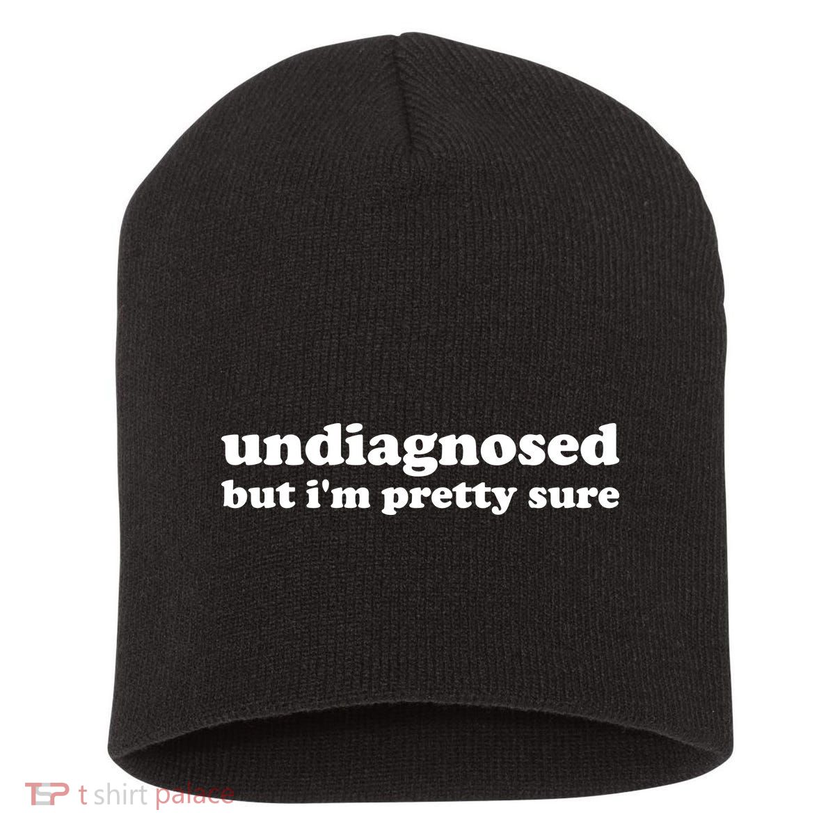 Undiagnosed But IM Pretty Sure Funny Corduroy Funny Sayings Mental Health Short Acrylic Beanie