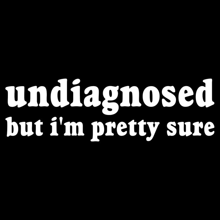 Undiagnosed But Im Pretty Sure Funny Corduroy Funny Sayings Mental Health Cropped Pullover Crew