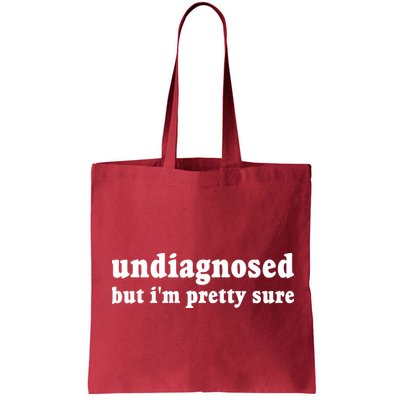 Undiagnosed But Im Pretty Sure Funny Corduroy Funny Sayings Mental Health Bag