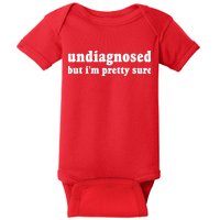 Undiagnosed But Im Pretty Sure Funny Corduroy Funny Sayings Mental Health Baby Bodysuit
