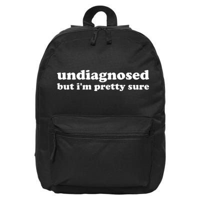 Undiagnosed But Im Pretty Sure Funny Corduroy Funny Sayings Mental Health 16 in Basic Backpack