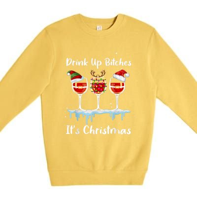 Up Bitch It's Christmas Adult Humor Xmas Wine Gift Premium Crewneck Sweatshirt