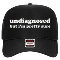 Undiagnosed But IM Pretty Sure High Crown Mesh Back Trucker Hat