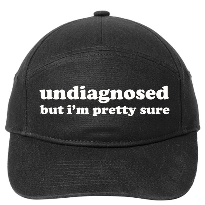 Undiagnosed But IM Pretty Sure 7-Panel Snapback Hat