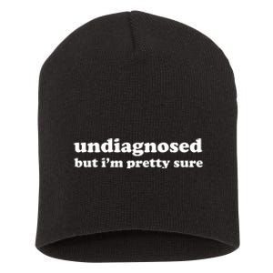 Undiagnosed But IM Pretty Sure Short Acrylic Beanie