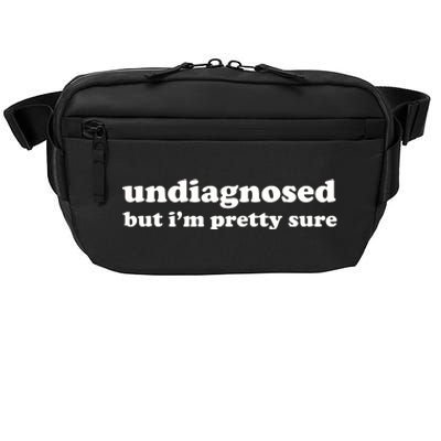 Undiagnosed But IM Pretty Sure Crossbody Pack