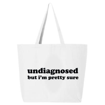 Undiagnosed But IM Pretty Sure 25L Jumbo Tote