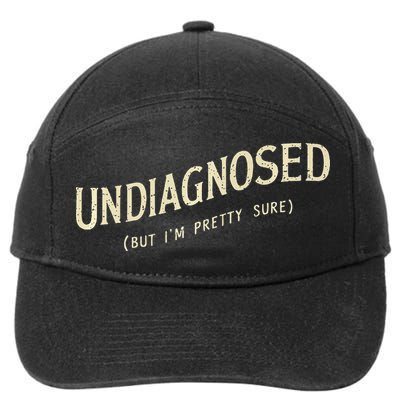 Undiagnosed But IM Pretty Sure 7-Panel Snapback Hat