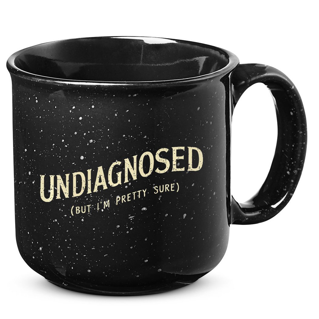 Undiagnosed But IM Pretty Sure 15oz Campfire Ceramic Mug