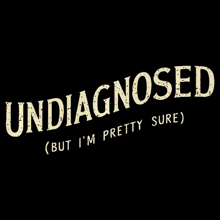 Undiagnosed But IM Pretty Sure Drawstring Bag