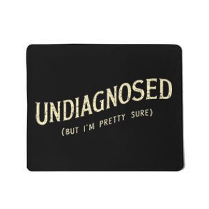 Undiagnosed But IM Pretty Sure Mousepad