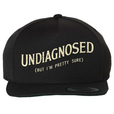 Undiagnosed But IM Pretty Sure Wool Snapback Cap