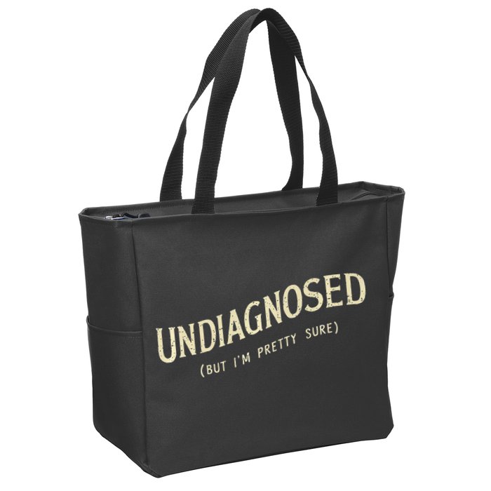 Undiagnosed But IM Pretty Sure Zip Tote Bag