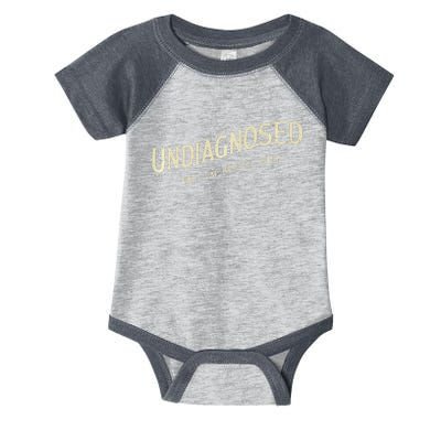 Undiagnosed But IM Pretty Sure Infant Baby Jersey Bodysuit