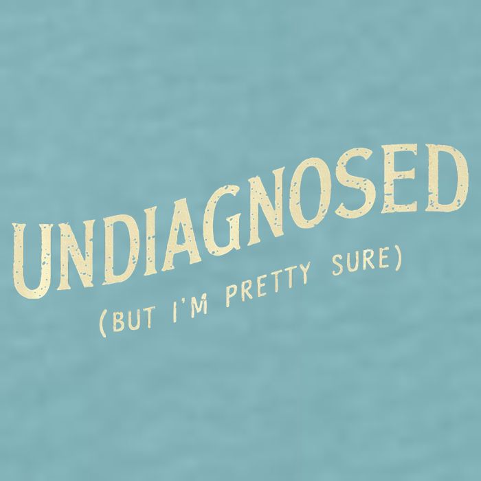 Undiagnosed But IM Pretty Sure Sueded Cloud Jersey T-Shirt