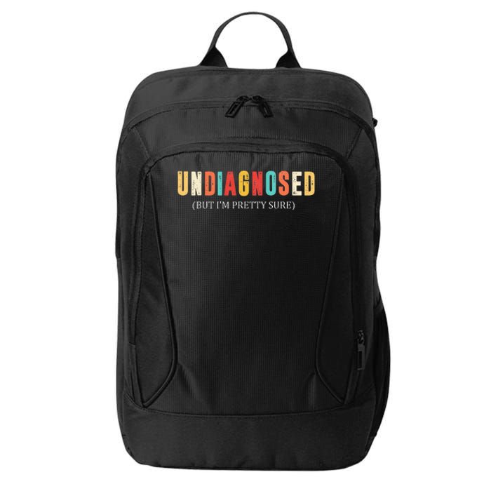 Undiagnosed But IM Pretty Sure Funny Announcement City Backpack