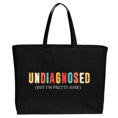 Undiagnosed But IM Pretty Sure Funny Announcement Cotton Canvas Jumbo Tote