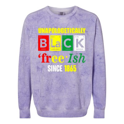 Unapologetically Black Juneteenth Freeish Since 1865 Colorblast Crewneck Sweatshirt