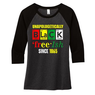 Unapologetically Black Juneteenth Freeish Since 1865 Women's Tri-Blend 3/4-Sleeve Raglan Shirt