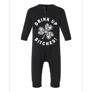 Up Bitchs Lets Get Lucky Shamrock St Patricks Day Gift Infant Fleece One Piece