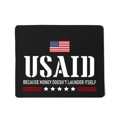 Usaid Because Money Doesn’T Launder Itself Us Americans Mousepad