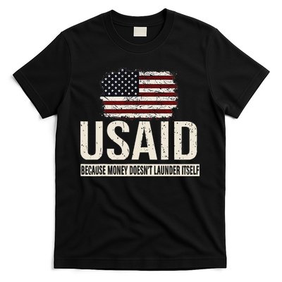 Usaid Because Money Doesn’T Launder Itself Us Americans T-Shirt