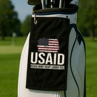 Usaid Because Money Doesn’T Launder Itself Us Americans Golf Towel