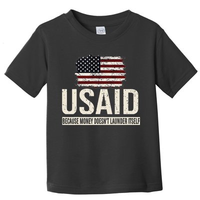 Usaid Because Money Doesn’T Launder Itself Us Americans Toddler T-Shirt