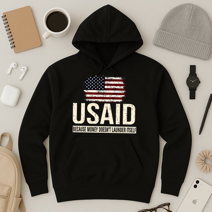 Usaid Because Money Doesn’T Launder Itself Us Americans Hoodie