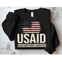 Usaid Because Money Doesn’T Launder Itself Us Americans Sweatshirt