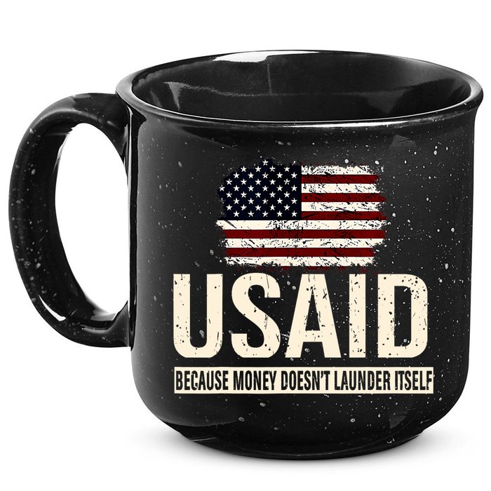 Usaid Because Money Doesn’T Launder Itself Us Americans 15oz Campfire Ceramic Mug