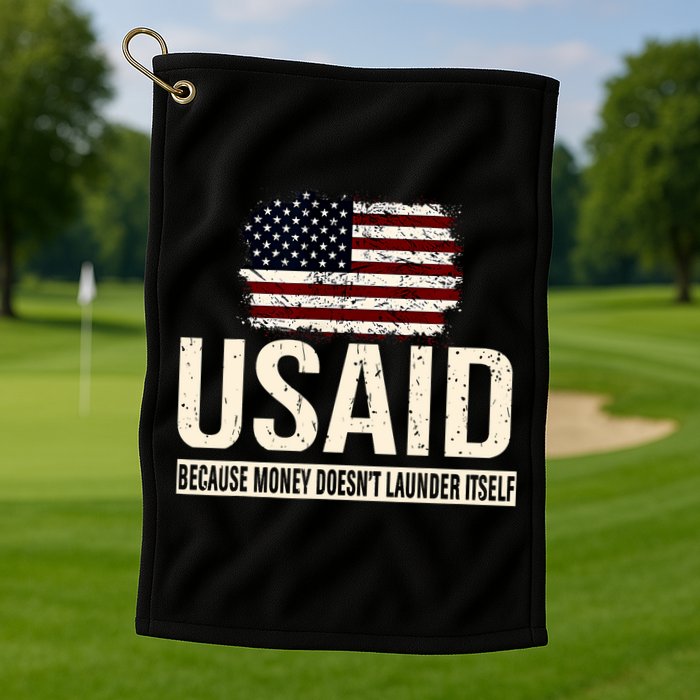 Usaid Because Money Doesn’T Launder Itself Us Americans Golf Towel