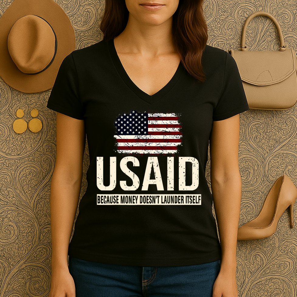 Usaid Because Money Doesn’T Launder Itself Us Americans Women's V-Neck T-Shirt