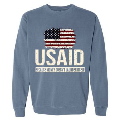 Usaid Because Money Doesn’T Launder Itself Us Americans Garment-Dyed Sweatshirt