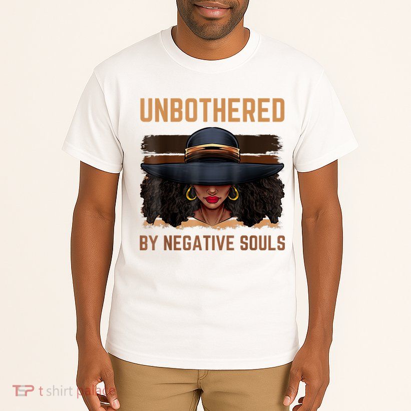 Unbothered By Negative Souls Juneteenth Black Women Freedom Tall T-Shirt
