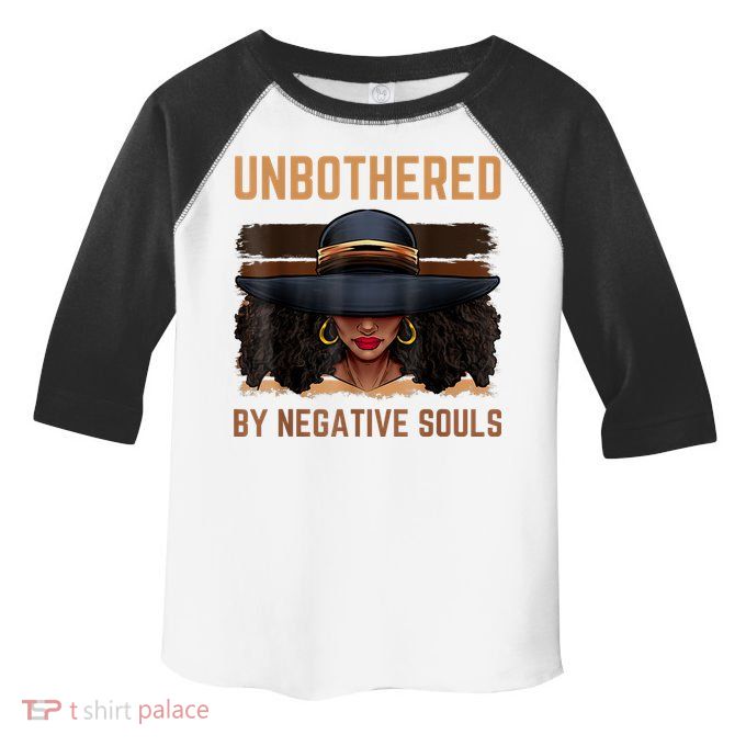 Unbothered By Negative Souls Juneteenth Black Women Freedom Toddler Fine Jersey T-Shirt