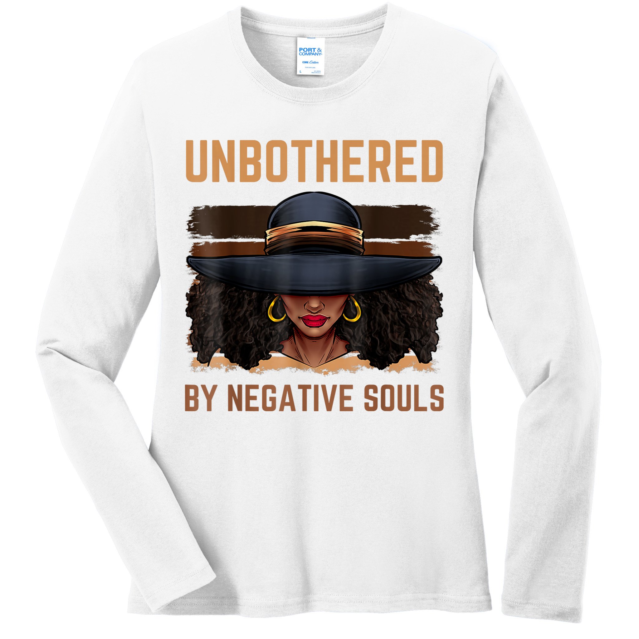 Unbothered By Negative Souls Juneteenth Black Women Freedom Ladies Long Sleeve Shirt