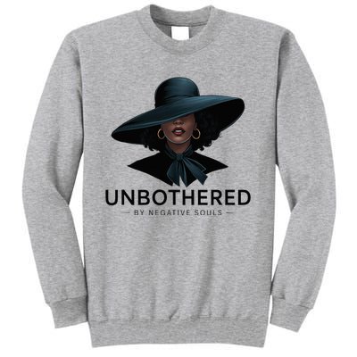 Unbothered By Negative Souls Sassy Black Girl Queen Ladies Tall Sweatshirt