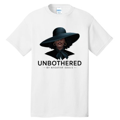 Unbothered By Negative Souls Sassy Black Girl Queen Ladies Tall T-Shirt