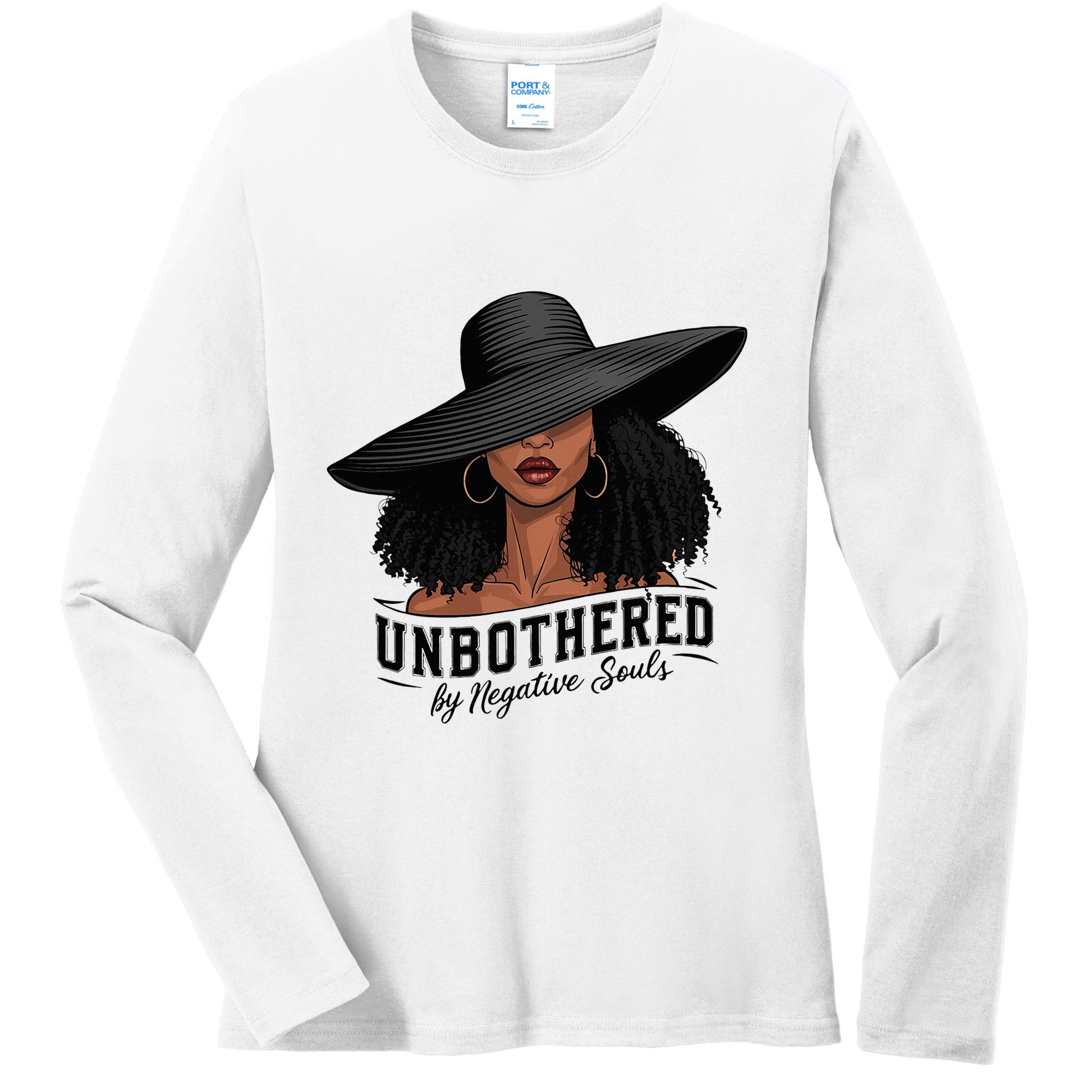 Unbothered By Negative Souls Sassy Black Girl Queen Ladies Ladies Long Sleeve Shirt