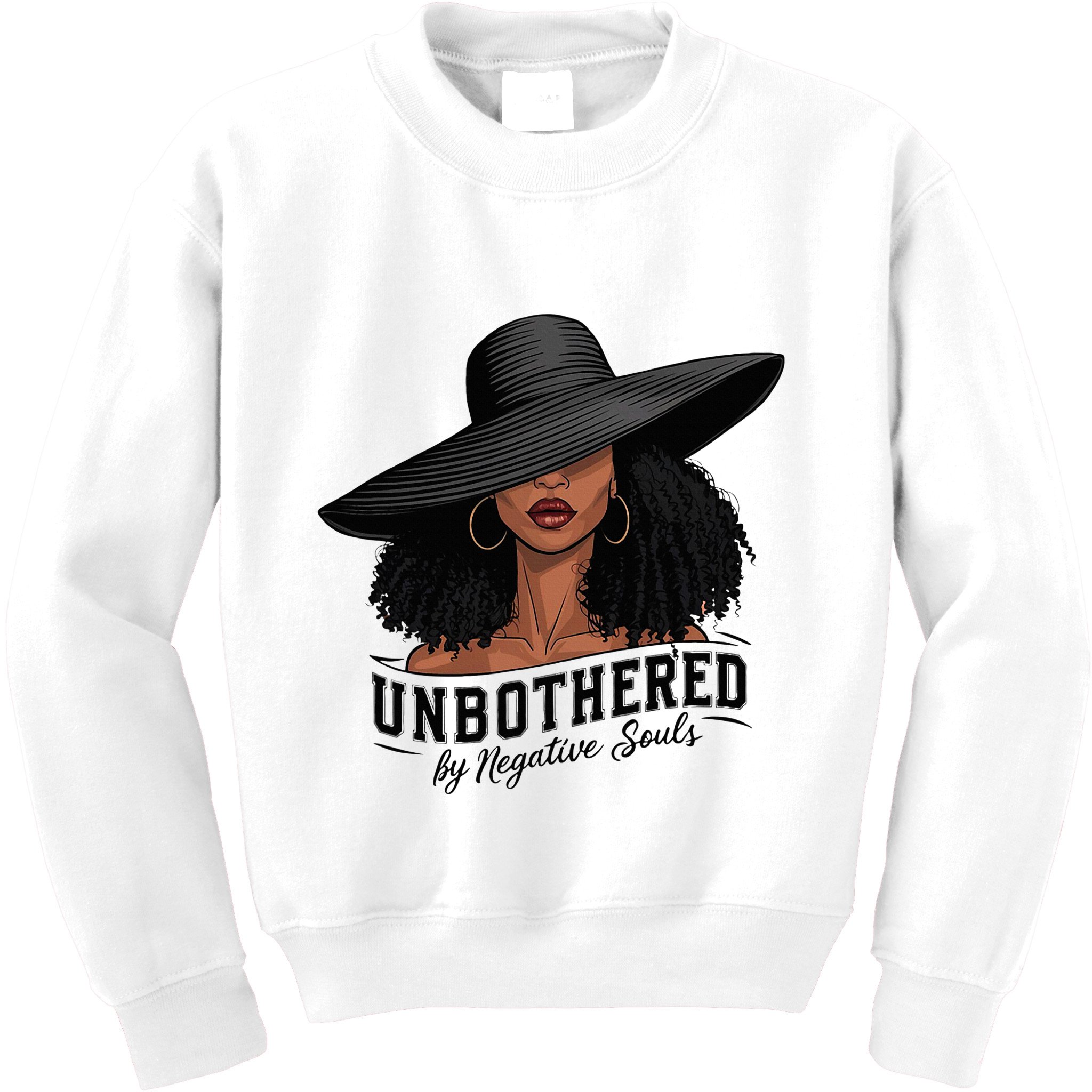 Unbothered By Negative Souls Sassy Black Girl Queen Ladies Kids Sweatshirt
