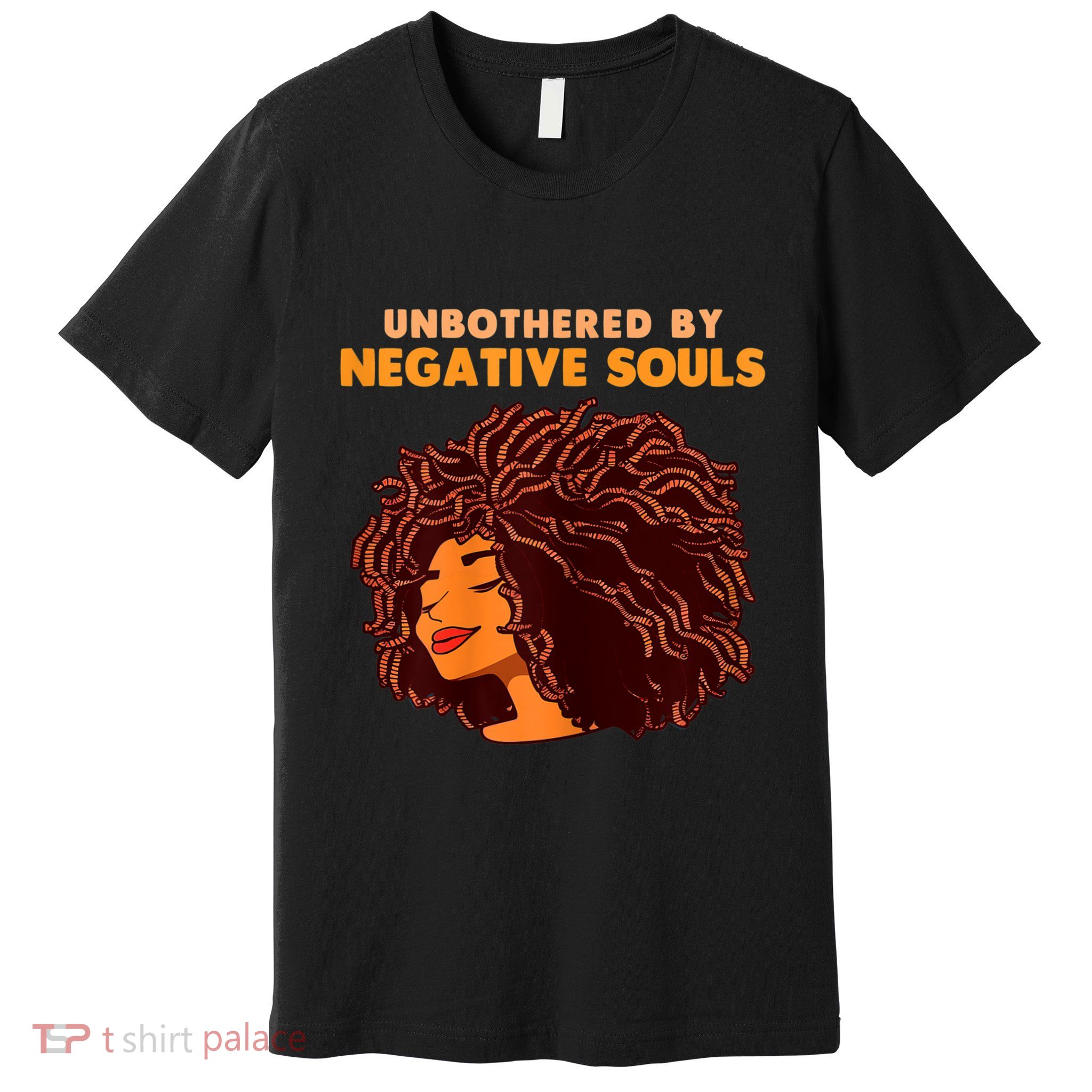 Unbothered By Negative Souls Black History Month African Premium T-Shirt