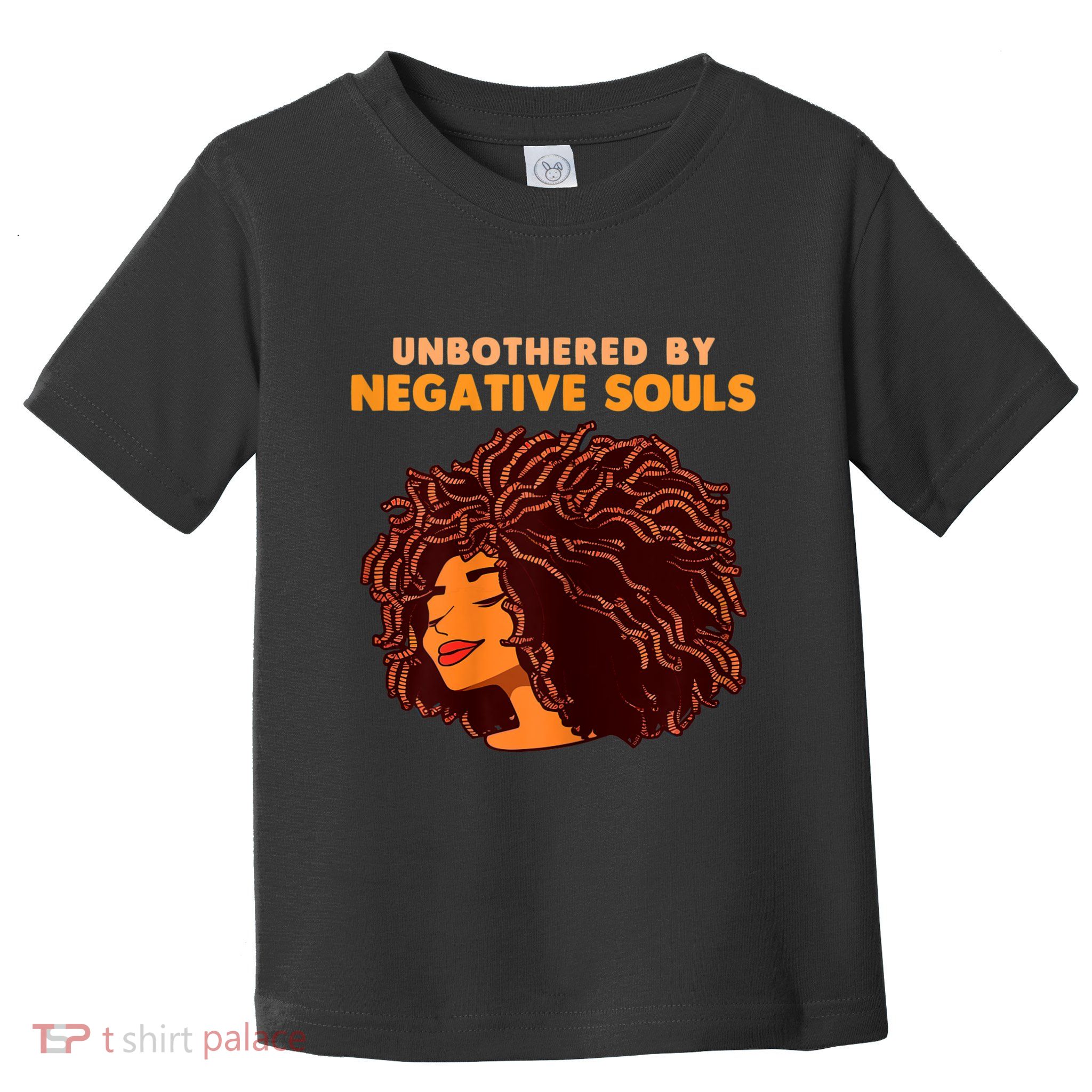 Unbothered By Negative Souls Black History Month African Toddler T-Shirt