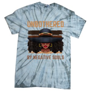 Unbothered By Negative Souls Juneteenth Black Women Freedom Tie-Dye T-Shirt