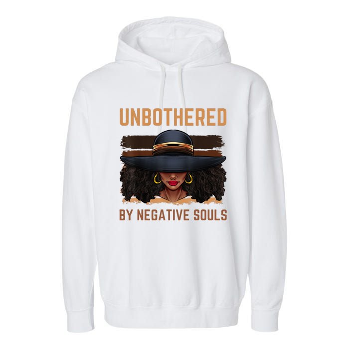 Unbothered By Negative Souls Juneteenth Black Women Freedom Garment-Dyed Fleece Hoodie