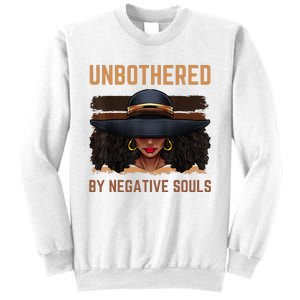 Unbothered By Negative Souls Juneteenth Black Women Freedom Sweatshirt